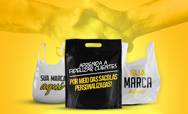 Aprenda a fidelizar clientes por meio das sacolas personalizadas